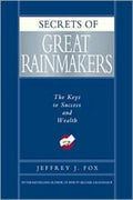 Secrets of Great Rainmakers: The Keys to Success and Wealth - MPHOnline.com