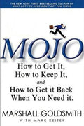 Mojo: How to Get It, How to Keep It, and How to Get it Back When You Need It! - MPHOnline.com