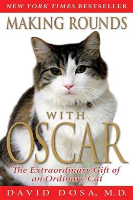 Making Rounds with Oscar: The Extraordinary Gift of an Ordinary Cat - MPHOnline.com