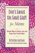 DON`T SWEAT THE SMALL STUFF FOR MOMS - MPHOnline.com