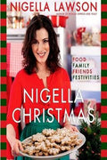 Nigella Christmas: Food Family Friends Festivities - MPHOnline.com