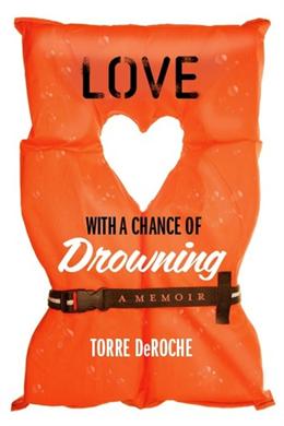 Love with a Chance of Drowning - MPHOnline.com