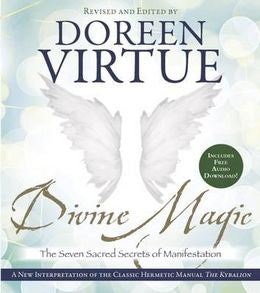 Divine Magic: The Seven Sacred Secrets Of Manifestation - MPHOnline.com