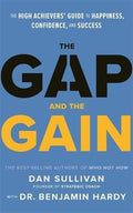 The Gap and The Gain : The High Achievers' Guide to Happiness, Confidence, and Success - MPHOnline.com