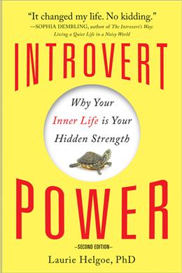 Introvert Power: Why Your Inner Life Is Your Hidden Strength, 2E - MPHOnline.com