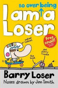 I am so Over Being a Loser (Barry Loser #3) - MPHOnline.com