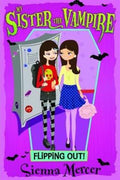 Flipping Out: My Sister the Vampire #14 - MPHOnline.com