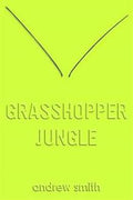 Grasshopper Jungle - MPHOnline.com