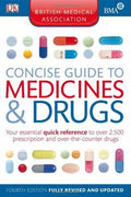 BMA Concise Guide to Medicine and Drugs: Your Esse3ntial Quick Reference to Over 2,500 Prescription and Over-the-Counter Drugs - MPHOnline.com