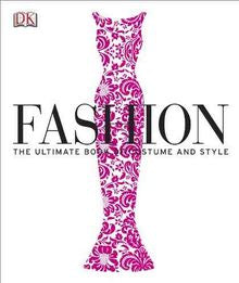 Fashion: The Ultimate Book of Costume and Style - MPHOnline.com