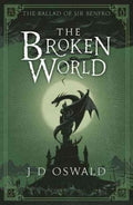 The Broken World: The Ballad of Sir Benfro Book Four - MPHOnline.com