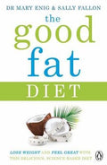 The Good Fat Diet: Lose Weight And Feel Great With This Delicious, Science-Based Diet - MPHOnline.com