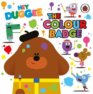 Hey Duggee: The Colour Badge - MPHOnline.com