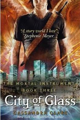 City of Glass (The Mortal Instruments #3) - MPHOnline.com