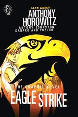 Eagle Strike: The Graphic Novel (Alex Rider #4) - MPHOnline.com