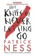 Knife Of Never Letting Go (Chaos Walking Trilogy #1) - MPHOnline.com