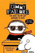 BOOK YOU`RE NOT SUPPOSED TO HAVE (TIMMY FAILURE #5) - MPHOnline.com