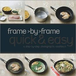 Frame by Frame: Quick & Easy: A Step-by-Step Photographic Cookbook - MPHOnline.com