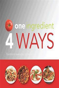 One Ingredient, 4 Ways - MPHOnline.com