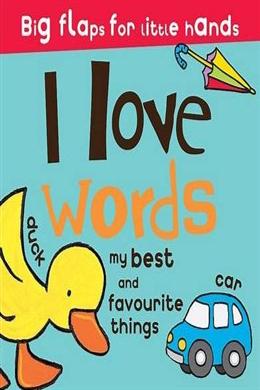 Big Flaps for Little Hands: I Love Words - MPHOnline.com