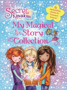 Secret Kingdom: My Magical Story Collection - MPHOnline.com