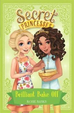 SECRET PRINCESSES 10: BRILLIANT BAKE-OFF - MPHOnline.com