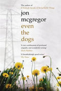 Even the Dogs (International IMPAC Dublin Literary Award 2012) - MPHOnline.com