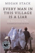 Every Man in This Village Is a Liar: An Education in War - MPHOnline.com