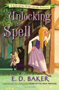 Unlocking the Spell: A Tale of the Wide-Awake Princess - MPHOnline.com