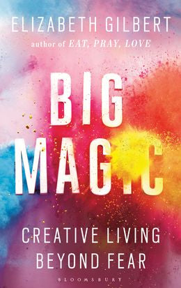 Big Magic: Creative Living Beyond Fear - MPHOnline.com