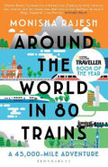 Around the World in 80 Trains : A 45,000-Mile Adventure - MPHOnline.com