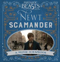 Fantastic Beasts and Where to Find Them - Newt Scamander: A Movie Scrapbook (Fantastic Beasts Film Tie in) - MPHOnline.com