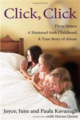 Click, Click: Three Sisters, a Shattered Irish Childhood. A - MPHOnline.com