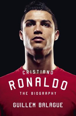 Cristiano Ronaldo: The Biography - MPHOnline.com