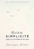 L`Art De La Simplicite (Eng Ed): How To Live More With Less - MPHOnline.com