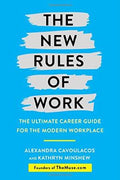 The New Rules of Work: The ultimate career guide for the modern workplace - MPHOnline.com