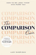 The Comparison Cure: How to be less 'them' and more you - MPHOnline.com