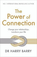 The Power Of Connection: Change Your Relatonships, Transform Your Life - MPHOnline.com