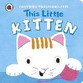 This Little Kitten: Ladybird Touch And Feel