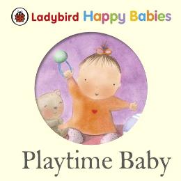 Ladybird Happy Babies: Playtime Baby - MPHOnline.com