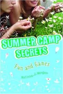 Summer Camp Secrets #13: Fun And Games - MPHOnline.com