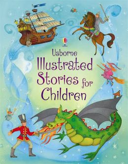 Usborne Illustrated Stories for Children - MPHOnline.com