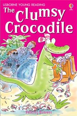 Usborne Series: The Clumsy Crocodile (Usborne Young Reading Series 2) - MPHOnline.com