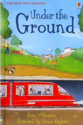 Under The Ground (Usborne First Reading Level 1) - MPHOnline.com