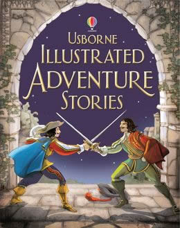 Usborne Illustrated Adventure Stories - MPHOnline.com