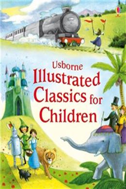 Usborne Illustrated Classics for Children - MPHOnline.com