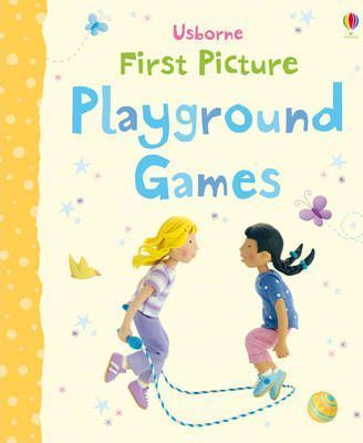 Playground Games (Usborne First Picture Book) - MPHOnline.com