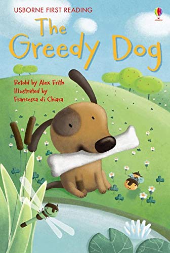 The Greedy Dog (Usborne First Reading Level 1) - MPHOnline.com