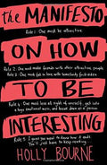 The Manifesto On How To Be Interesting - MPHOnline.com