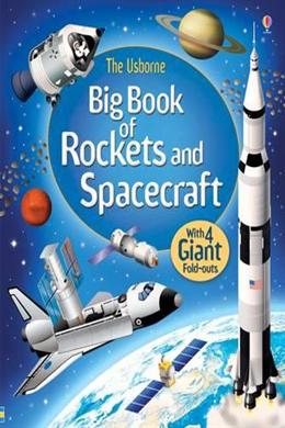 The Usborne Big Book of Rockets and Spacecraft: With 4 Giant Fold-Outs - MPHOnline.com